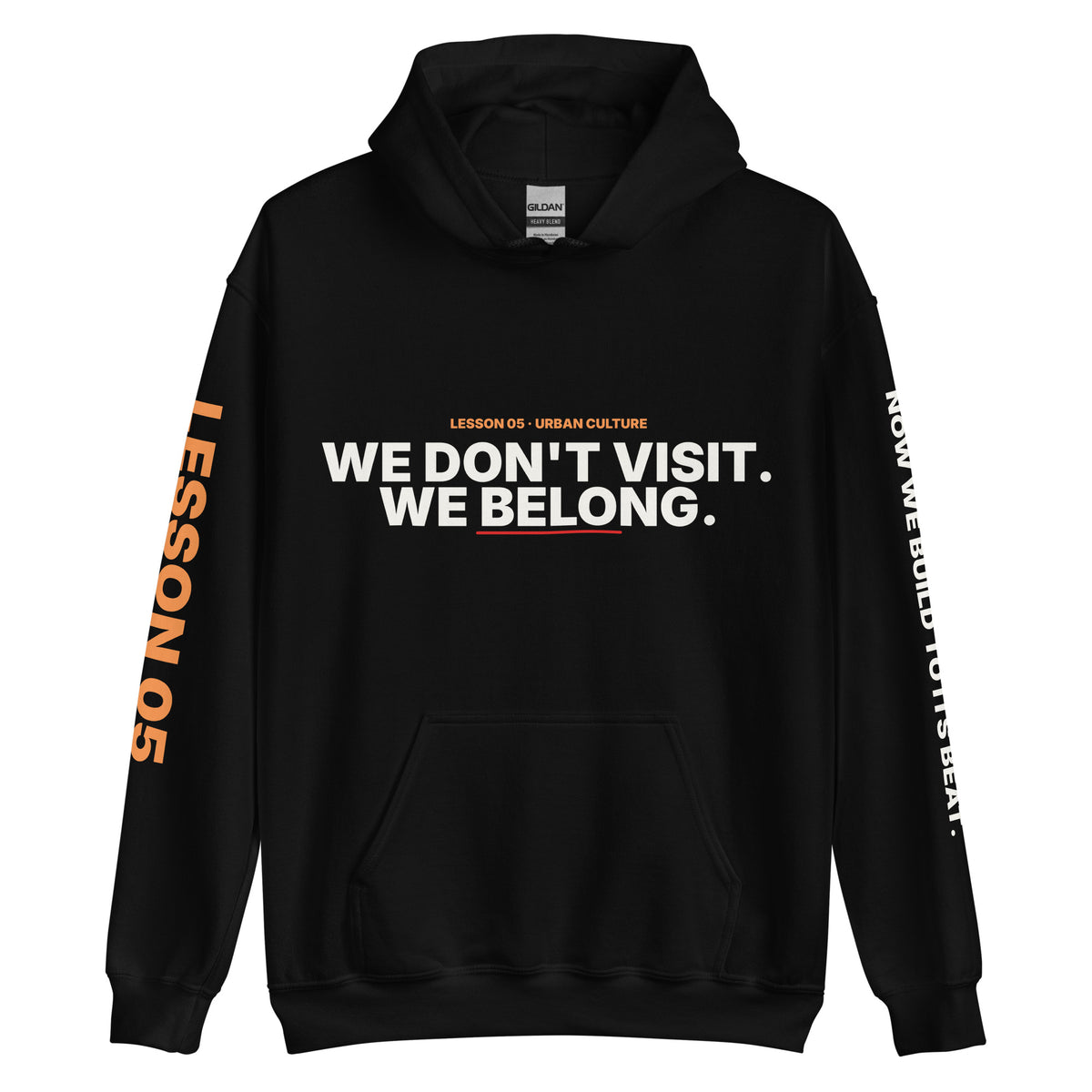Front of the black Lesson 05 hoodie, printed with ‘Lesson 05 · Urban Culture’ above ‘We Don’t Visit. We Belong.’ with a red underline